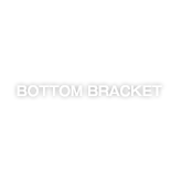 BOTTOM BRACKET